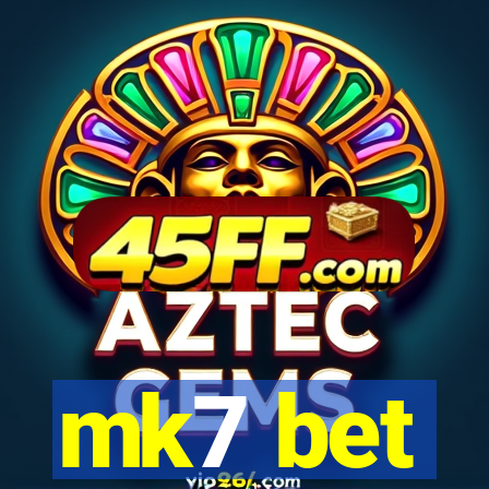 mk7 bet
